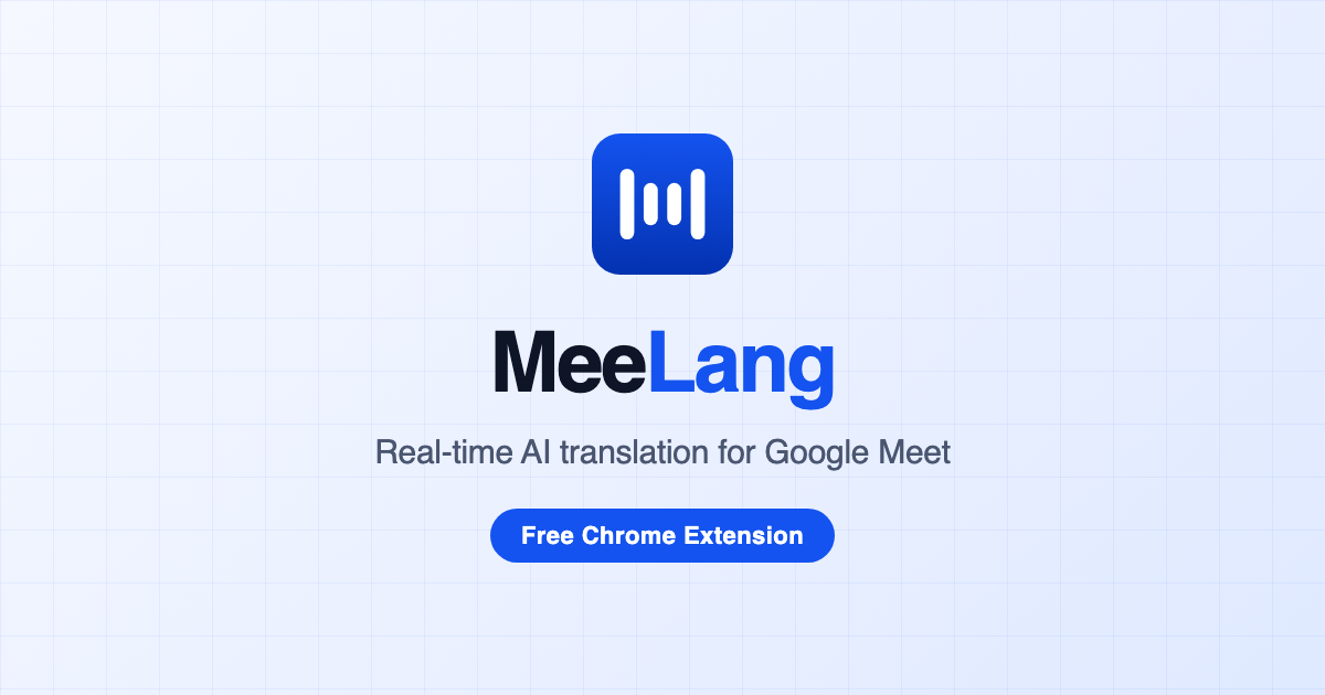MeeLang logo with the tagline Real-time AI translation for Google Meet